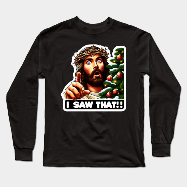 I SAW THAT Jesus meme Crown of Thorns Christmas Tree Long Sleeve T-Shirt by Plushism